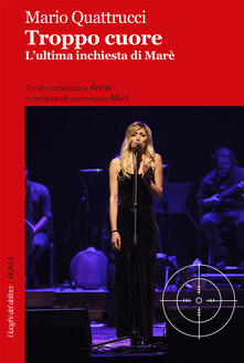 Troppo cuore. Lultima inchiesta di Marè.pdf