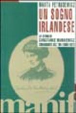 Libro Un sogno irlandese. La storia di Constance Markiewicz, comandante dell'Ira Marta Petrusewicz