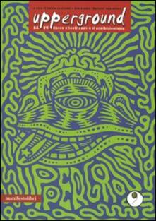 Upperground. Opere e testi contro il proibizionismo. Con DVD.pdf