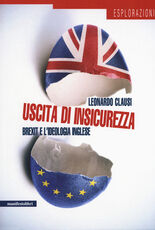 Libro Uscita di insicurezza. Brexit e l'ideologia inglese Leonardo Clausi