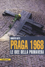 Libro Praga 1968. Le idee della primavera Roberto Gatti