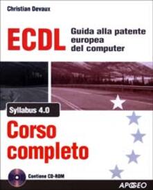 ECDL Syllabus 4.0. Corso completo. Con CD-ROM.pdf