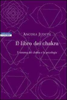 Il libro dei chakra. Il sistema dei chakra e la psicologia.pdf
