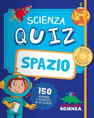 Libro Spazio. Scienza quiz. 150 domande e risposte in 50 schede Adèle Pedrola