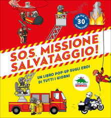 Leggereinsiemeancora.it S.O.S. Missione salvataggio! Libro pop-up sugli eroi di tutti i giorni Image