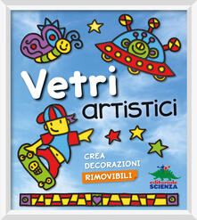 Vetri artistici. Crea decorazioni rimovibili. Ediz. a colori. Con gadget.pdf