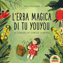 L erba magica di Tu Youyou. La scienziata che sconfisse la malaria.pdf