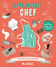 Libro Apprendisti chef. Cucina, che passione! Con gadget Steve Martin