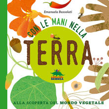 Con le mani nella terra alla scoperta del mondo vegetale. Ediz. illustrata.pdf