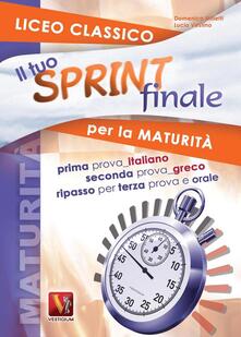 Il tuo sprint finale per la maturità. Licei classici.pdf