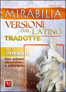 Mirabilia. Versioni dal latino tradotte per il triennio.pdf