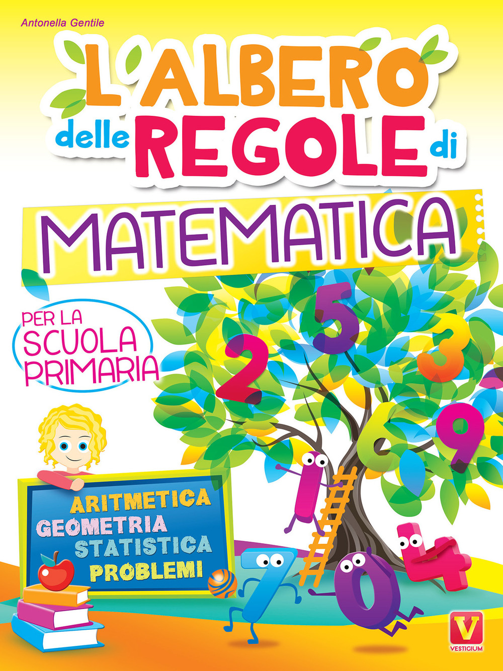 Image of L' albero delle regole di matematica. Per la scuola primaria. Aritmetica, geometria, statistica, problemi. Ediz. illustrata