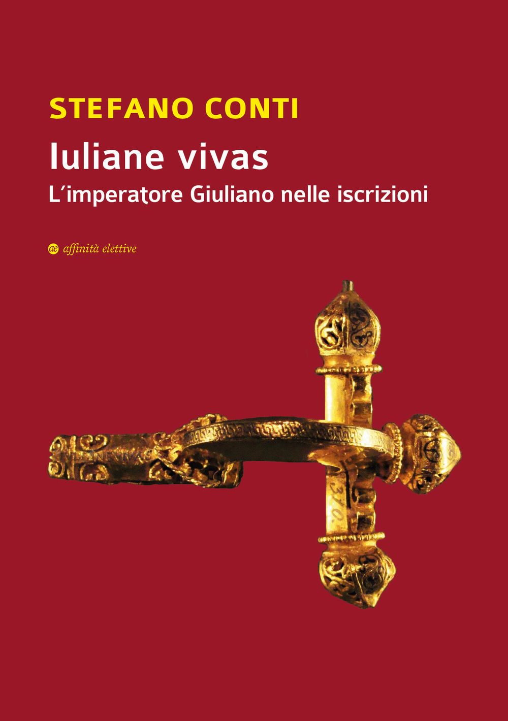 Image of Iuliane vivas. L'imperatore Giuliano nelle iscrizioni