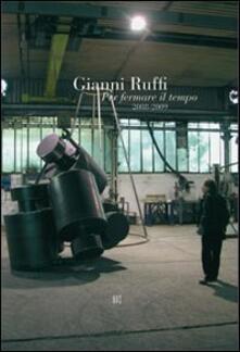 Grandtoureventi.it Gianni Ruffi. Per fermare il tempo (2008-2009) Image