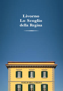 Livorno. Lo scoglio della Regina.pdf