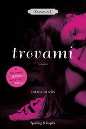 Trovami. Stanza n. 1. La trilogia delle stanze