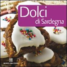 Dolci Di Sardegna Libro Edizioni Della Torre Viaggiando In Sardegna Ibs