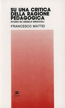 Su una critica della ragione pedagogica. Studio su Angelo Broccoli.pdf