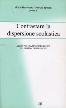 Contrastare la dispersione scolastica. Azioni per una maggiore equità nel sistema di istruzione.pdf