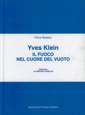 Copertina  Yves Klein : il fuoco nel cuore del vuoto