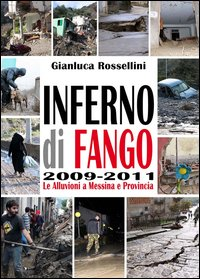 Image of Inferno di fango. Le alluvioni a Messina e provincia