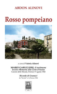 Rosso pompeiano. Mario Garuglieri, il testimone. Inedito memoria alla Corte dAssise. Carcere delle Murate (Firenze, 17 agosto 1922).pdf