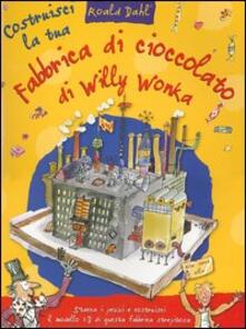 Costruisci la tua fabbrica di cioccolato di Willy Wonka.pdf