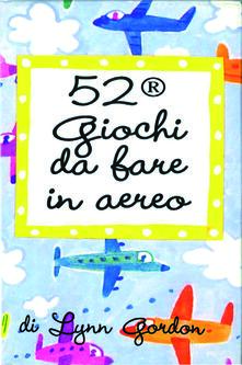 52 giochi da fare in aereo. Carte. Ediz. illustrata.pdf