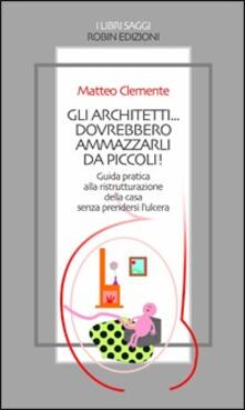 Gli architetti... dovrebbero ammazzarli da piccoli!.pdf