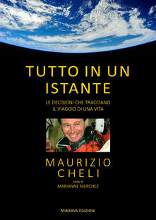 Tutto in un istante. Le decisioni che tracciano il viaggio di una vita.pdf