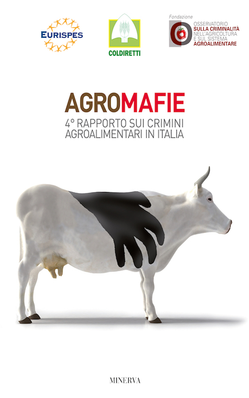 Image of Agromafie. 4° Rapporto sui crimini agroalimentari in Italia