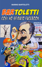 Libro Bar Toletti 1. Così ho sfidato Facebook Marino Bartoletti
