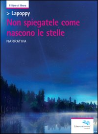 Non spiegatele come nascono le stelle