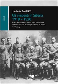 Gli irridenti in Siberia 1918-1920