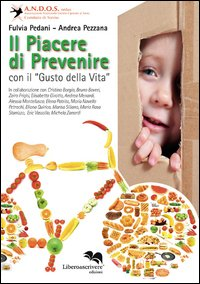 Il piacere di prevenire con il «gusto della vita»