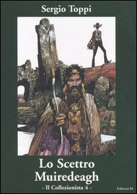 Lo scettro di Muirdeagh. Il collezionista. Vol. 4