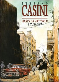 Cuba 1957. Hasta la victoria!. Vol. 1