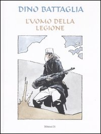 L' uomo della legione. Ediz. limitata