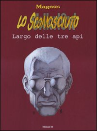 Largo delle tre api. Lo sconosciuto. Vol. 2