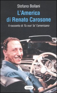 L' America di Renato Carosone. Il racconto di Tu vuo' fa' l'americano