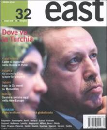 East. Vol. 32: Dove va la Turchia..pdf