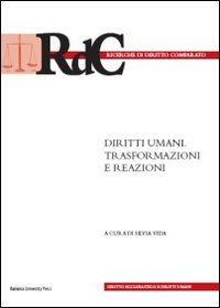 Diritti umani. Trasformazioni e reazioni