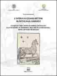 L' opera di Cesare Bettini in patologia animale. Ediz. italiana e inglese