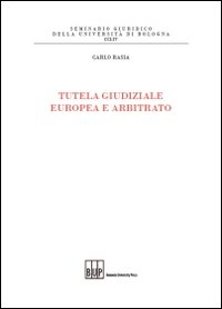 Tutela giudiziale europea e arbitrato