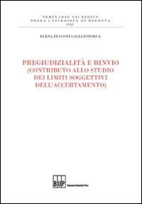 Pregiudizialità e rinvio (contributo allo studio dei limiti soggettivi dell'accertamento)