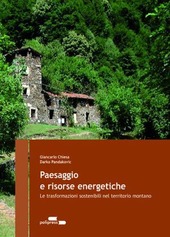 Copertina  Paesaggio e risorse energetiche : le trasformazioni sostenibili nel territorio montano