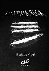 Libro L' ultima riga Nicola Mosti