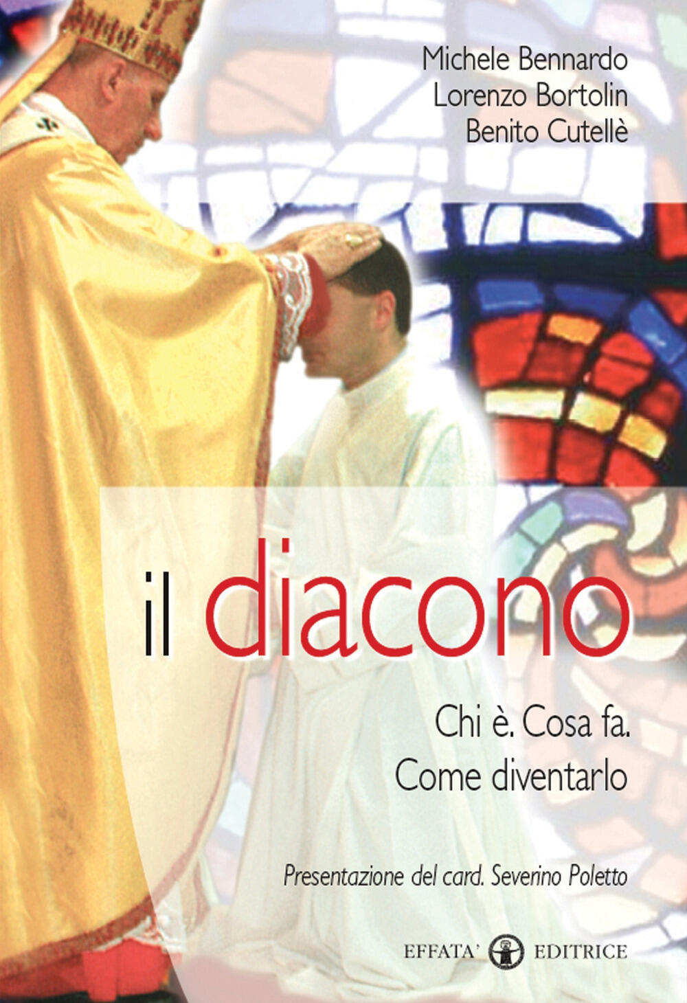 Il Diacono Può Essere Chiamato Don Il diacono. Chi è. Cosa fa. Come diventarlo - Michele Bennardo
