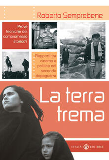 La terra trema. Prove tecniche del compromesso storico? Rapporti tra cinema e politica nel secondo dopoguerra.pdf
