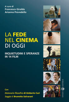 La fede nel cinema di oggi. Inquietudini e speranze in 14 film.pdf